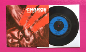 Charge - Destroy The Youth EP 7" Single On Kamera Records From 1982