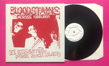 Load image into Gallery viewer, Bloodstains Across Yugoslavia LP Punk Compilation 22 Punk Rock Blasts