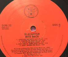 Load image into Gallery viewer, Slaughter (And The Dogs) - Bite Back LP US Gold Stamped Promo 1980
