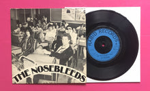 Load image into Gallery viewer, Nosebleeds - Ain't Been To No Music School 7" On Rabid Records 1977