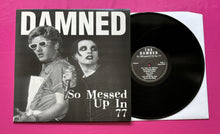 Load image into Gallery viewer, Damned - So Messed Up In '77 LP Live Sundown Disco London In 1977