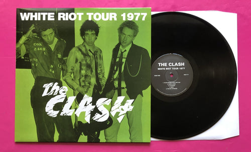 Clash - White Riot Tour 1977 LP Recorded Live In Leicester May 1977