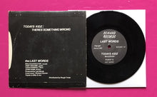 Load image into Gallery viewer, Last Words - Todays Kidz 7&quot; Single On Remand Records From 1979