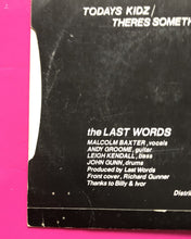 Load image into Gallery viewer, Last Words - Todays Kidz 7&quot; Single On Remand Records From 1979