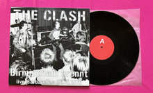 Load image into Gallery viewer, Clash - Birmingham Brennt LP Recorded Live Birmingham Barbarella's 1976