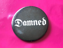 Load image into Gallery viewer, Damned - Original Vintage Metal Badge 63mm Punk Rock Bin Lid Type