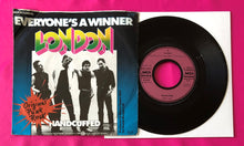 Load image into Gallery viewer, London - Everyone&#39;s A Winner German Pressing 7&quot; on MCA Records From 1977