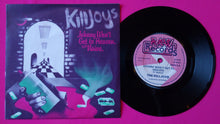Load image into Gallery viewer, Killjoys - Johnny Won&#39;t Get To Heaven 7&quot; Single on Raw