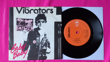 Load image into Gallery viewer, The Vibrators - Baby Baby 7&quot; Single  Dutch Pressing From 1978