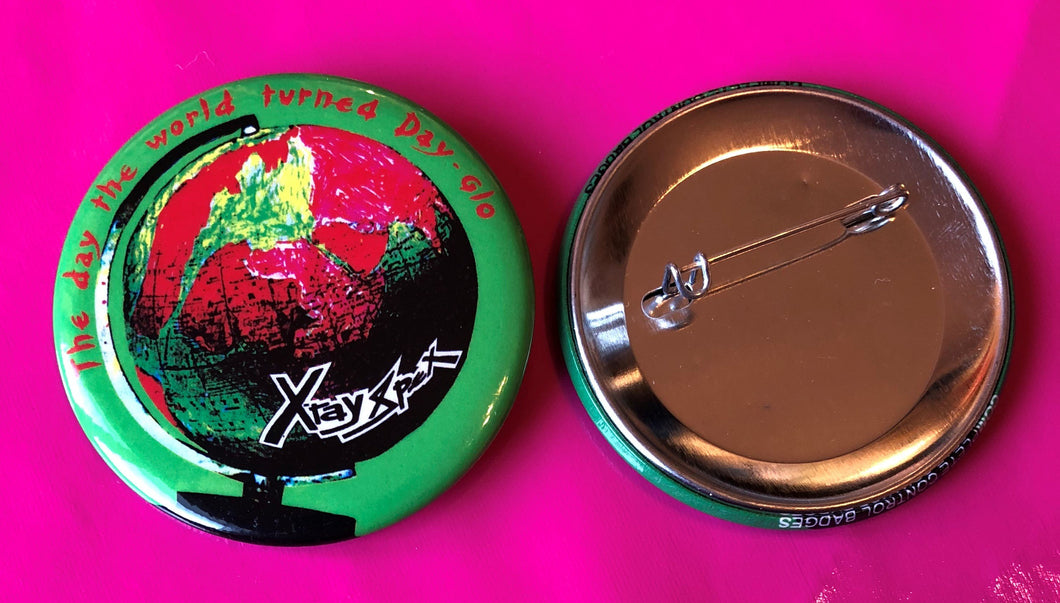 X-Ray Spex - Day The World Turned Day-Glo 43mm Badge
