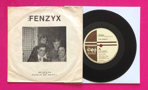 The Fenzyx - Soldiers / Angel of Mercy 7" Released on Ellie Jay Records in1981