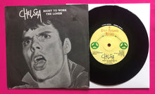 Load image into Gallery viewer, Chelsea - Right to Work / Loner 7&quot; Single on Step Forward Records From 1977