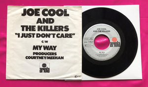 Joe Cool & the Killers - I Just Don't Care 7" Single German Pressing Ariola 1977